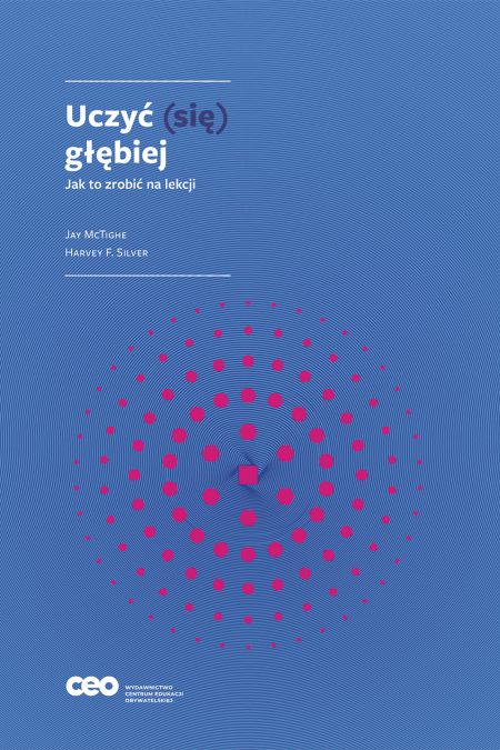 Uczyć (się) głębiej. Jak to zrobić na lekcji