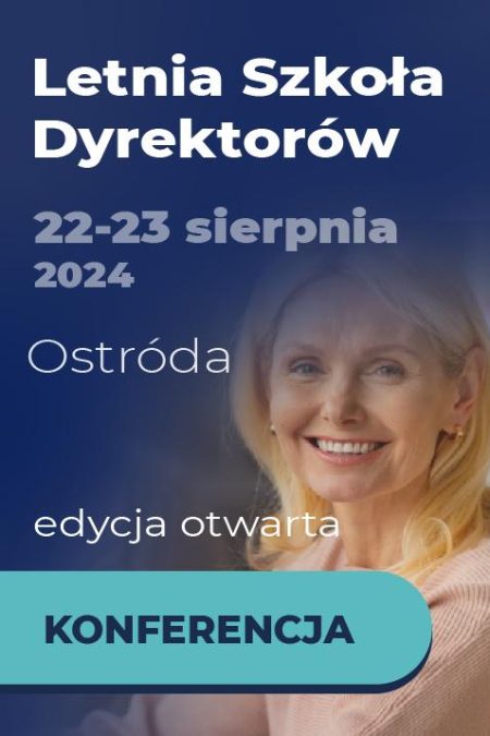 Letnia szkoła dyrektorów 2024 - edycja otwarta