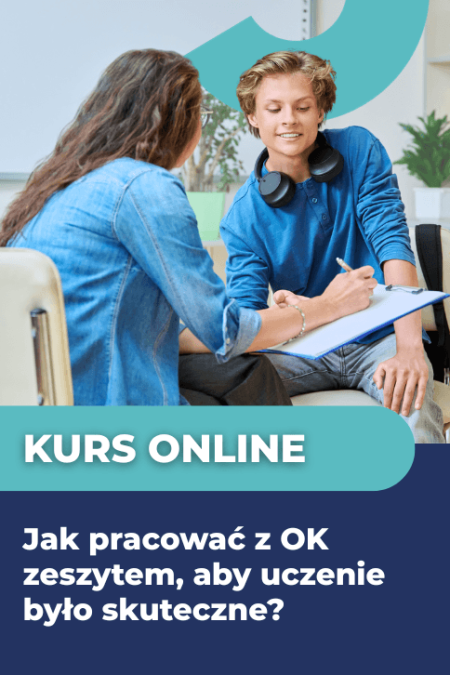Jak pracować z OK zeszytem, aby uczenie się było skuteczne?