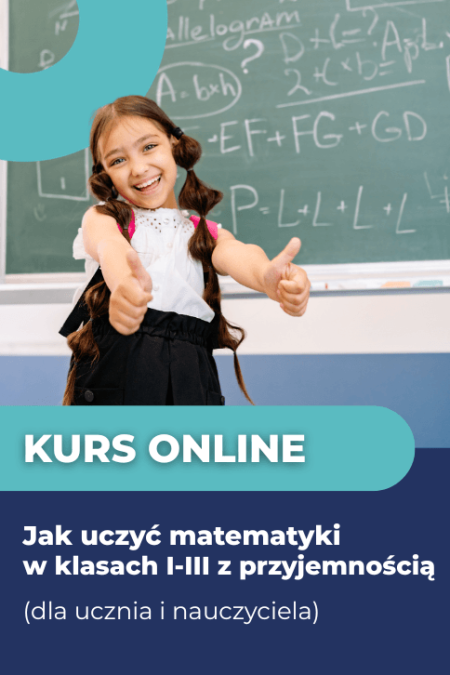 Jak uczyć MATEMATYKI w klasach I–III z przyjemnością
