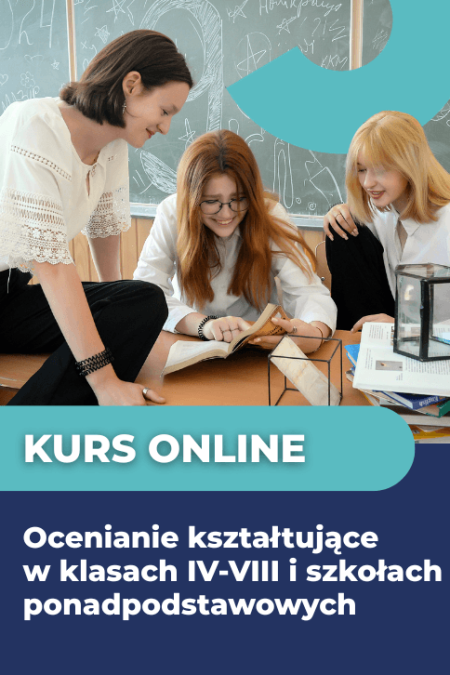 Ocenianie kształtujące w klasach IV-VIII i szkołach ponadpodstawowych