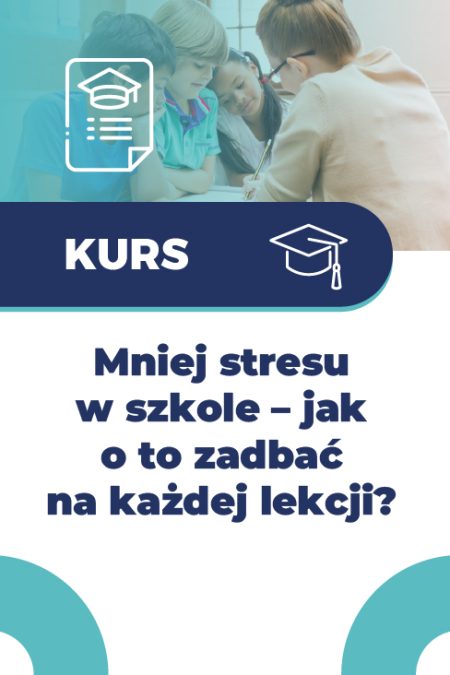 Mniej stresu w szkole – jak o to zadbać na każdej lekcji?