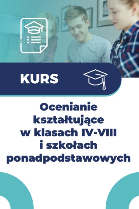Ocenianie kształtujące w klasach IV-VIII i szkołach ponadpodstawowych