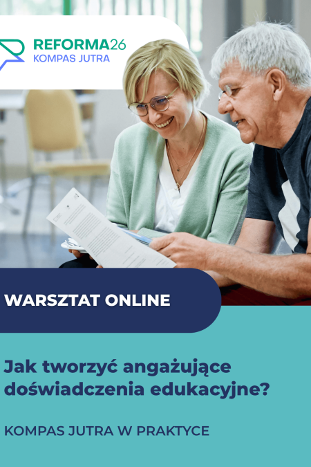 Jak tworzyć angażujące doświadczenia edukacyjne? Kompas jutra w praktyce